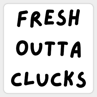 Fresh Outta Clucks. Funny Typography Easter Pun. Magnet